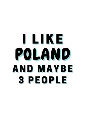 I Like Poland And Maybe 3