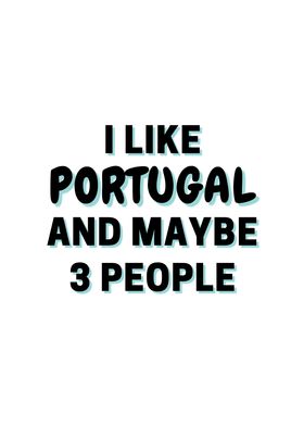 I Like Portugal And Maybe