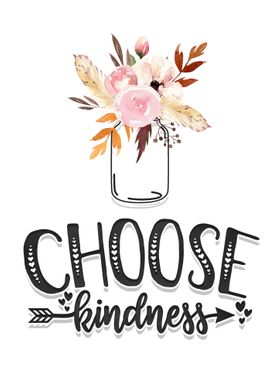 Choose kindness