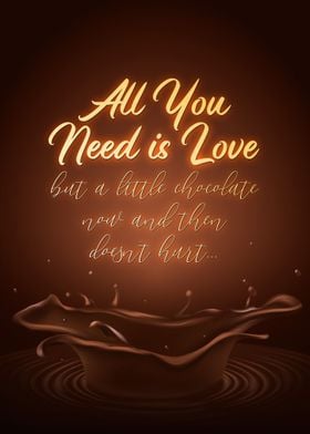 All You Need Is Chocolate