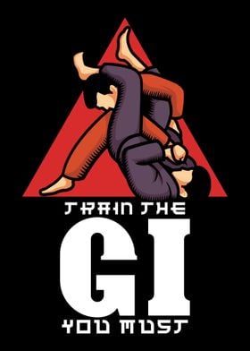 Train The Gi You Must