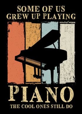 Piano Grew Up Playing