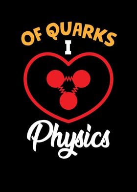 of Quarks i love Physics
