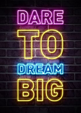 DARE TO DREAM BIG