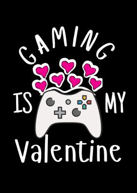 Gaming Is My Valentine