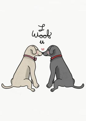 I woof you couple Labrador