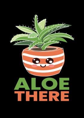 Aloe There