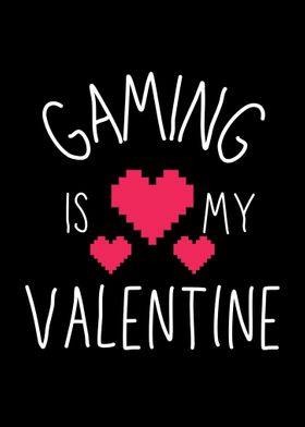 Gaming Is My Valentine