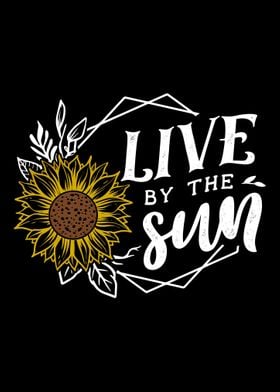 Live by the sun