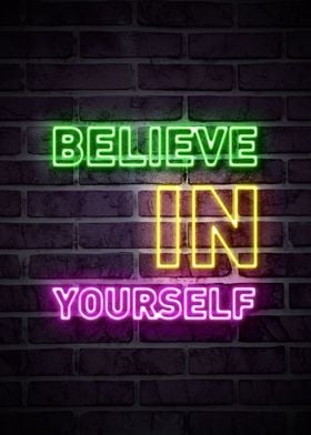 BELIEVE IN YOURSELF