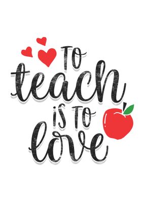 To teach is to love