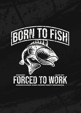 Born To Fish