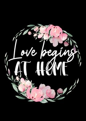 Love begins at home