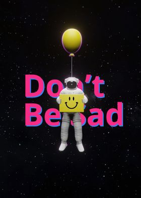 Dont Be Sad