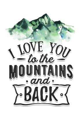 I love you the mountains