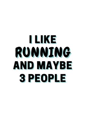 I Like Running And Maybe 3