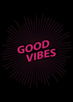 Good Vibes 