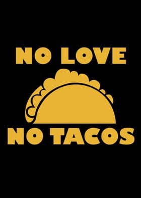 No Love No Tacos