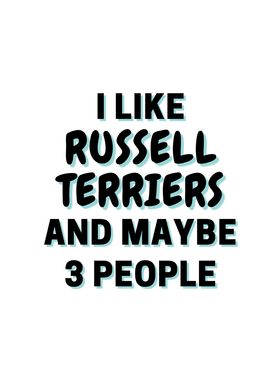 I Like Russell Terriers