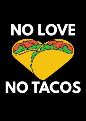 No Love No Tacos