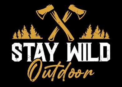 Stay Wild Outdoor