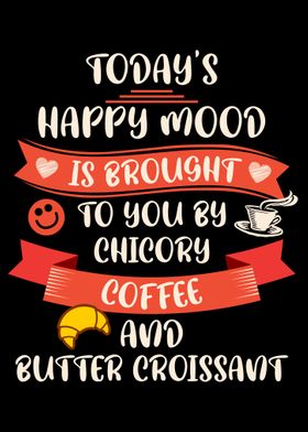 Chicory coffee happy mood