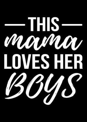 Mom Mother Boys Love Gift 