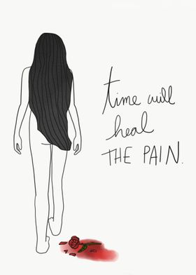Time will heal the pain