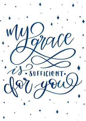My grace is sufficient 