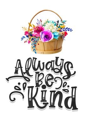 Always be kind