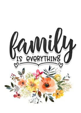 Family is everything