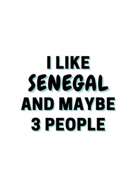 I Like Senegal And Maybe 3