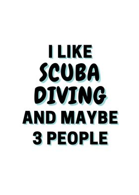 I Like Scuba Diving And