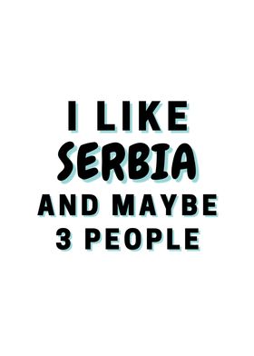 I Like Serbia And Maybe 3