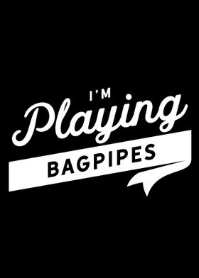 Playing Bagpipes