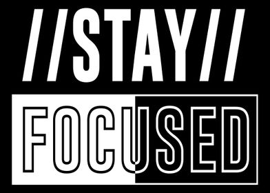 Stay Focused