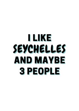 I Like Seychelles And