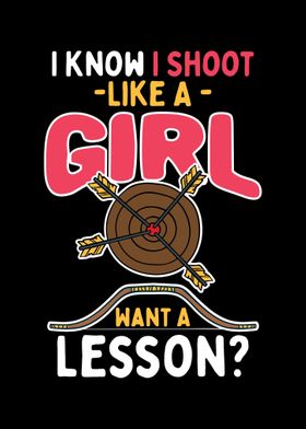 I Know I Shoot Like A Girl