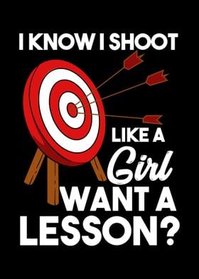 I Know I Shoot Like A Girl