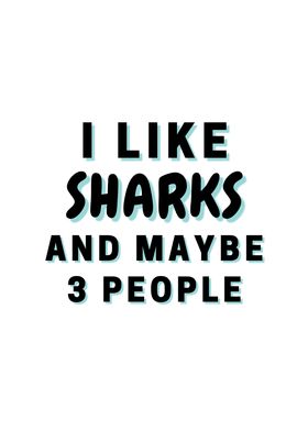 I Like Sharks And Maybe 3