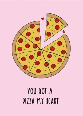 You Got A Pizza My Heart