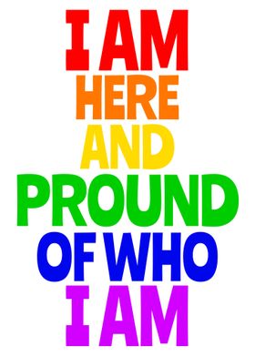 I am here and proud of who