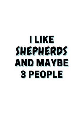 I Like Shepherds And Maybe