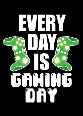 Everyday Is Gaming Day