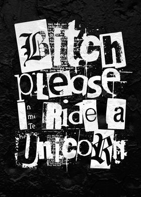 I ride a unicorn