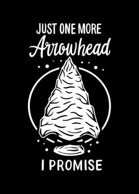 Just One More Arrowhead I