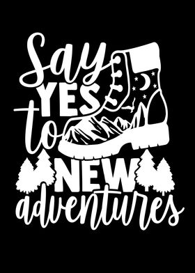 Say Yes To New Adventures