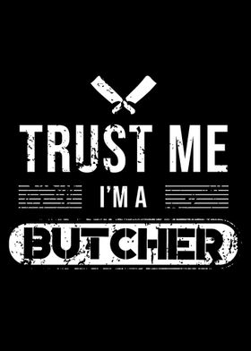 Trust Me Butcher