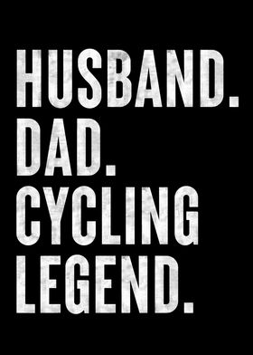 Husband Dad Cycling Legend