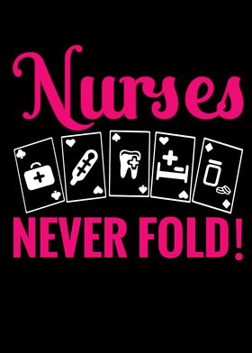Nurses Never Fold